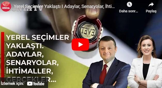 Yerel Seçimler Yaklaştı I Adaylar, Senaryolar, İhtimaller, Gerçekler