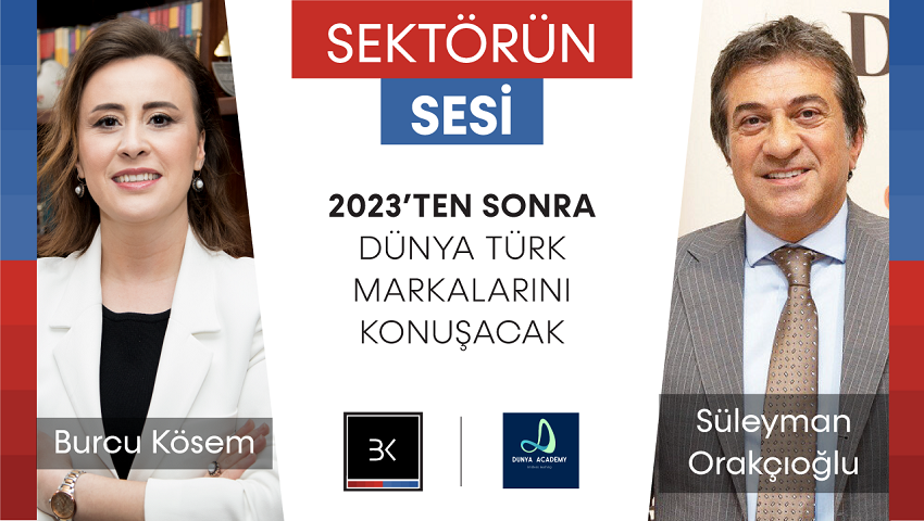 2023'ten Sonra Dünya Türk Markalarını Konuşacak