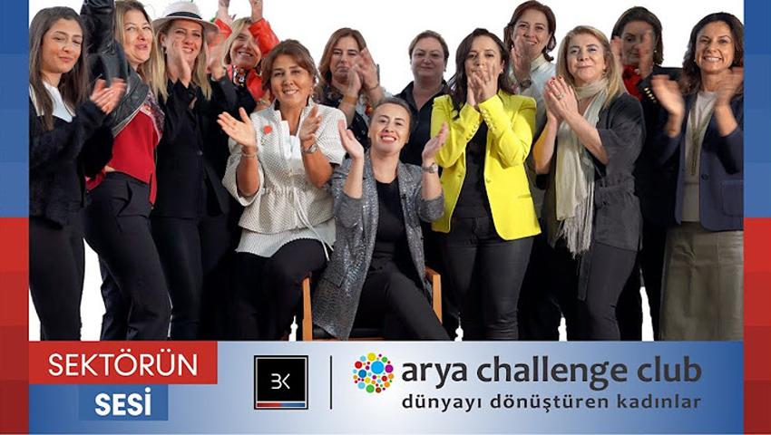 ARYA CHALLENGE CLUB | DÜNYAYI DÖNÜŞTÜREN KADINLAR