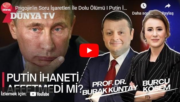 Prigojin'in Soru İşaretleri İle Dolu Ölümü I Putin İhaneti Affetmedi Mi?